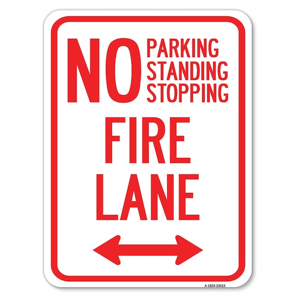 Signmission No Parking Standing or Stopping Fire Lane with Bidirectional Arrow Parking, A-1824-23613 A-1824-23613 - main